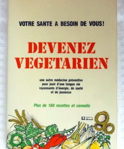 TALADO, T : « Votre santé à besoin de vous ! Devenez végétarien. Une autre médecine préventive pour jouir d&rsquo;une longue vie rayonnante d&rsquo;énergie, de santé et de jeunesse. »