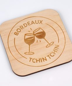 Sous-verre en bois carré – avec gravure «Tchin Tchin BORDEAUX»